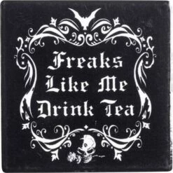Hot Sale โ๏ธ ALCHEMY GOTHIC Gothic Homewares Freaks Like Me Drink Tea | COASTER ๐