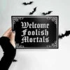 New 😉 GHOSTS OF OCTOBER Gothic Homewares Welcome Foolish Mortals [A5] | PRINT 🥰